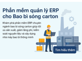Phần mềm ERP cho Bao bì sóng carton | Giải pháp quản lý sản xuất thông minh